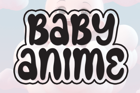 Baby Anime: The Perfect Display Typeface for Small Business Branding
